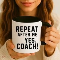 Repeat After Me Yes Coach Coffee Mug thumb 3