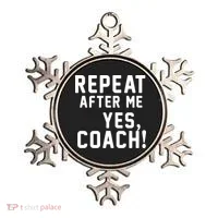 Repeat After Me Yes Coach Ornament thumb 0