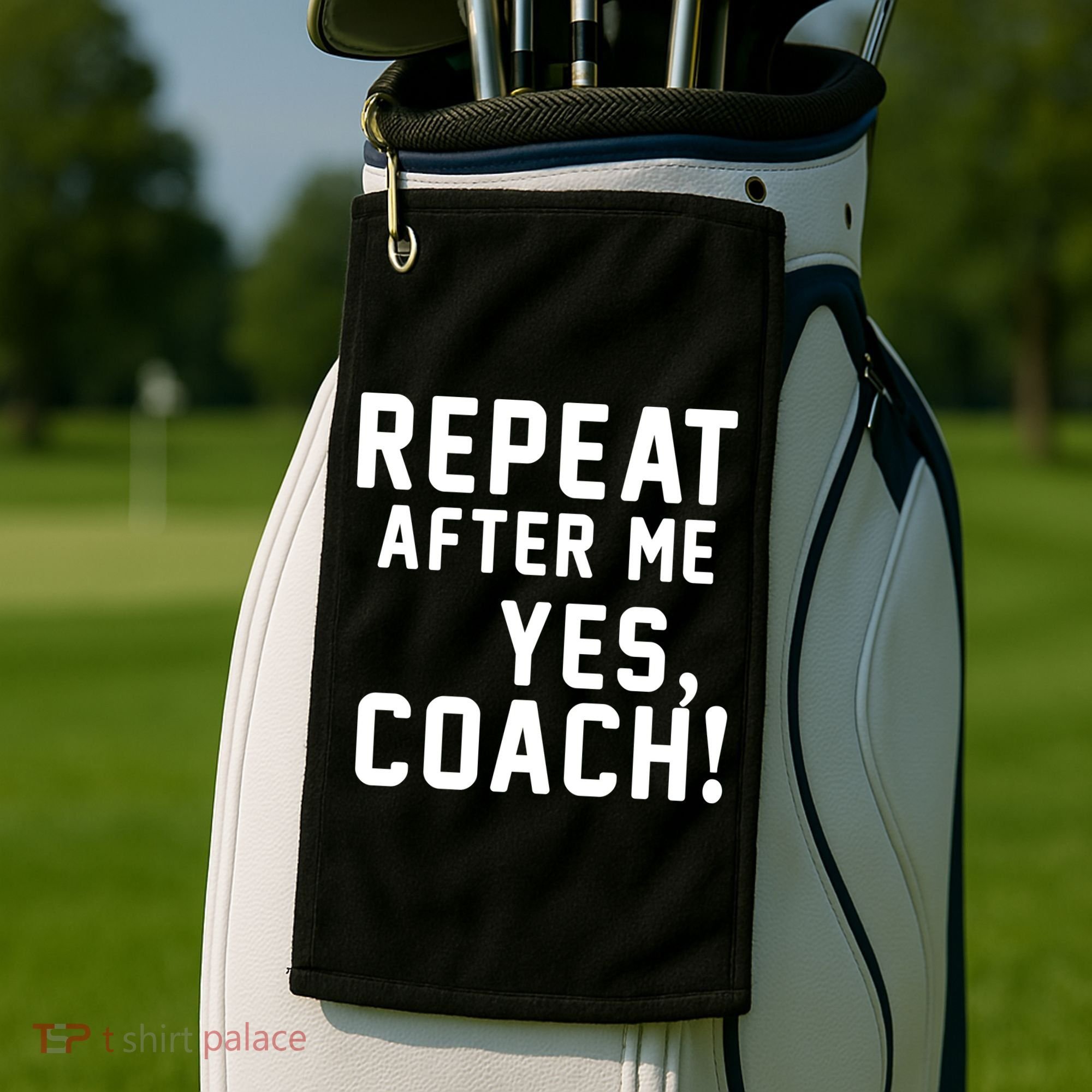 Repeat After Me Yes Coach Golf Towel