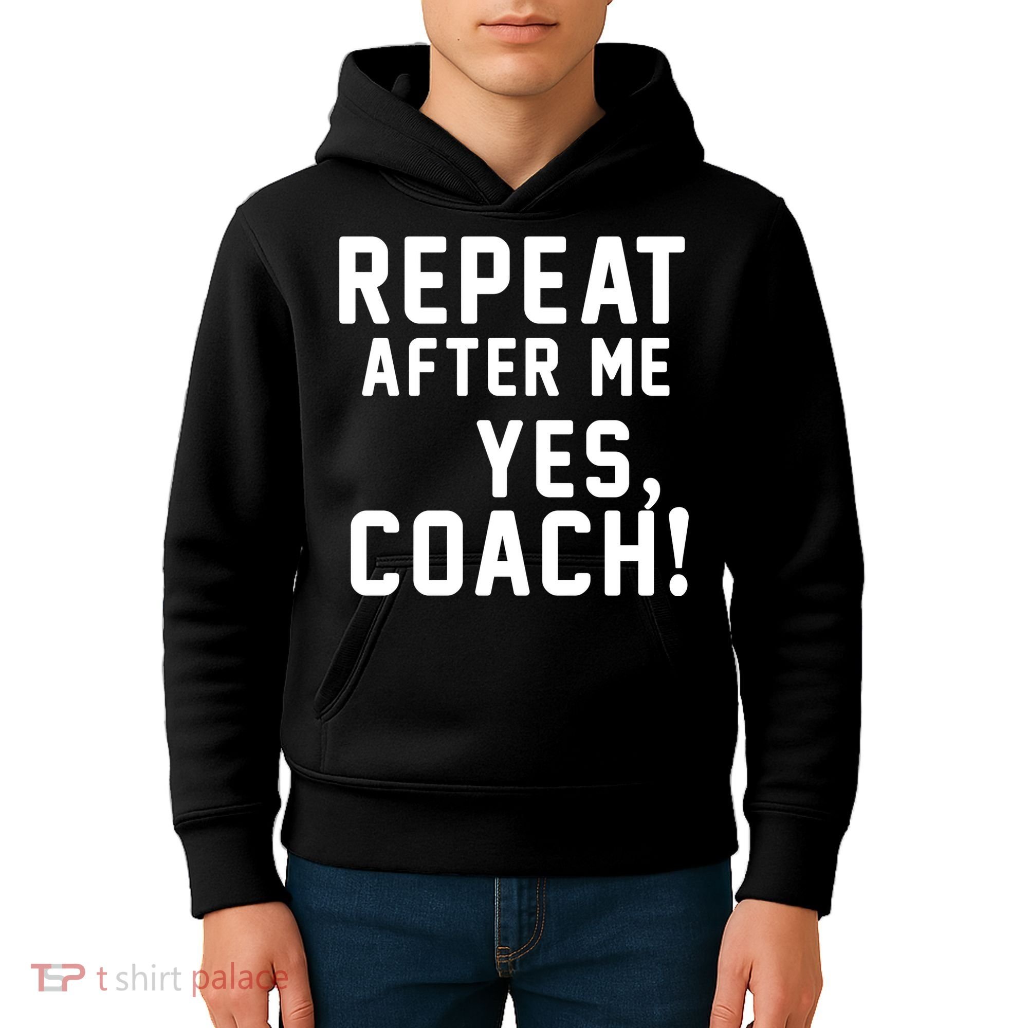 Repeat After Me Yes Coach Kids Hoodie