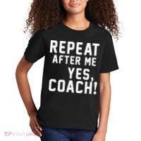 Repeat after me, YES COACH Kids T-Shirt thumb 2