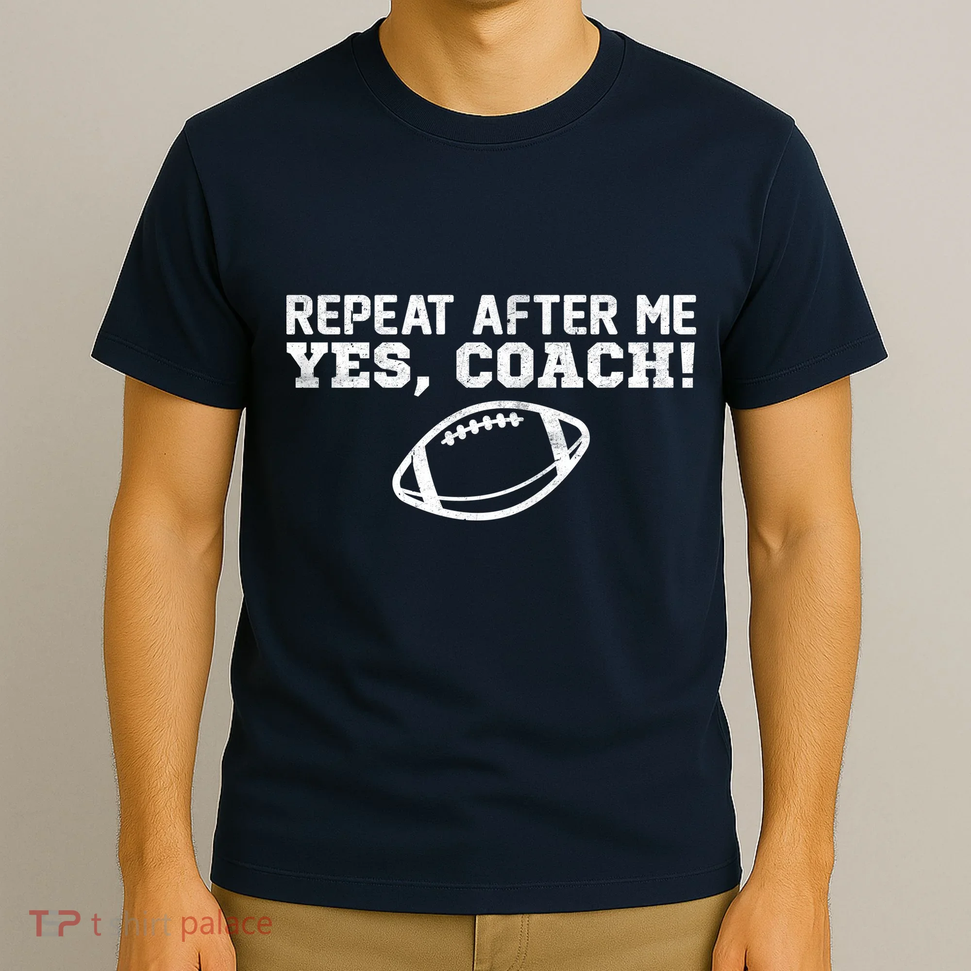 Repeat After Me Yes, Coach! Sports T-Shirt