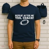 Repeat After Me Yes, Coach! Sports T-Shirt thumb 6
