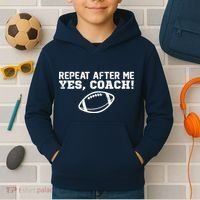 Repeat After Me Yes, Coach! Sports Kids Hoodie thumb 2