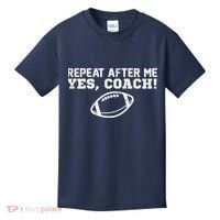 Repeat After Me Yes, Coach! Sports Kids T-Shirt thumb 0