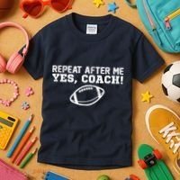 Repeat After Me Yes, Coach! Sports Kids T-Shirt thumb 3