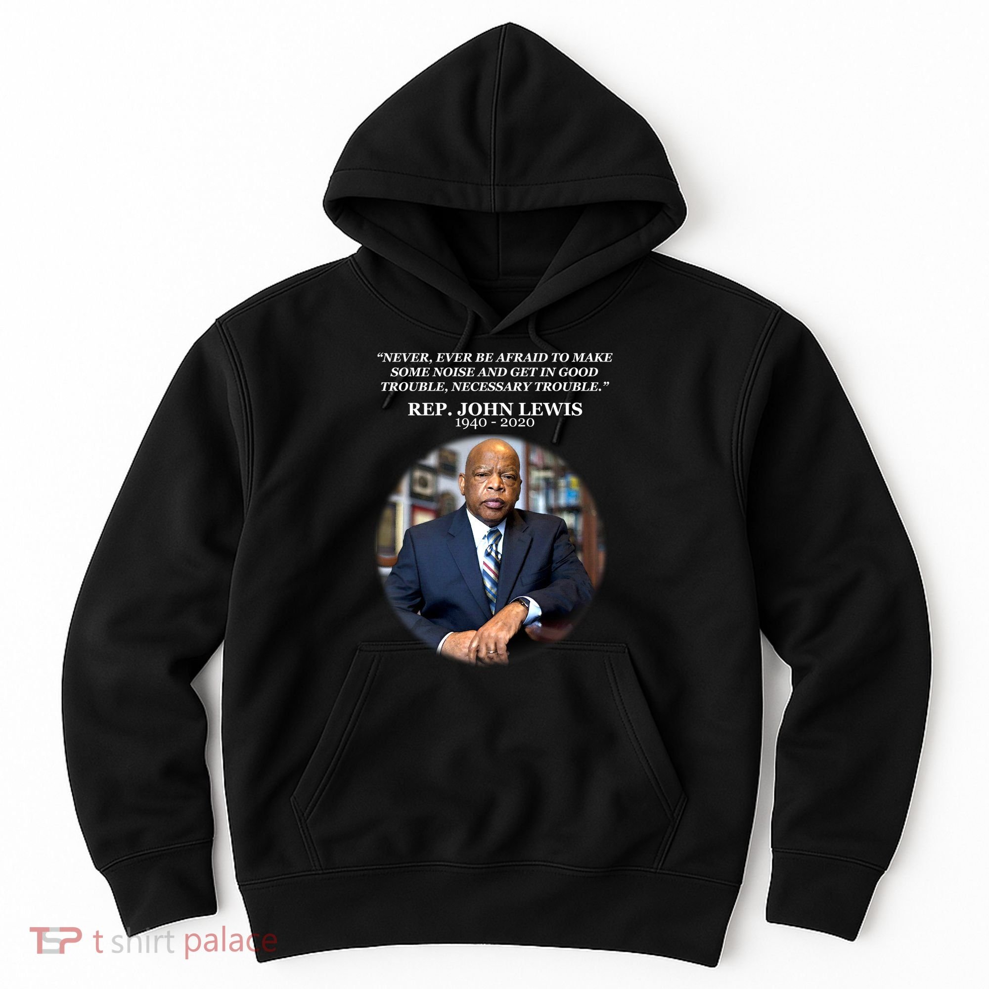 Representative John Lewis Tribute 1940-2020 Hoodie