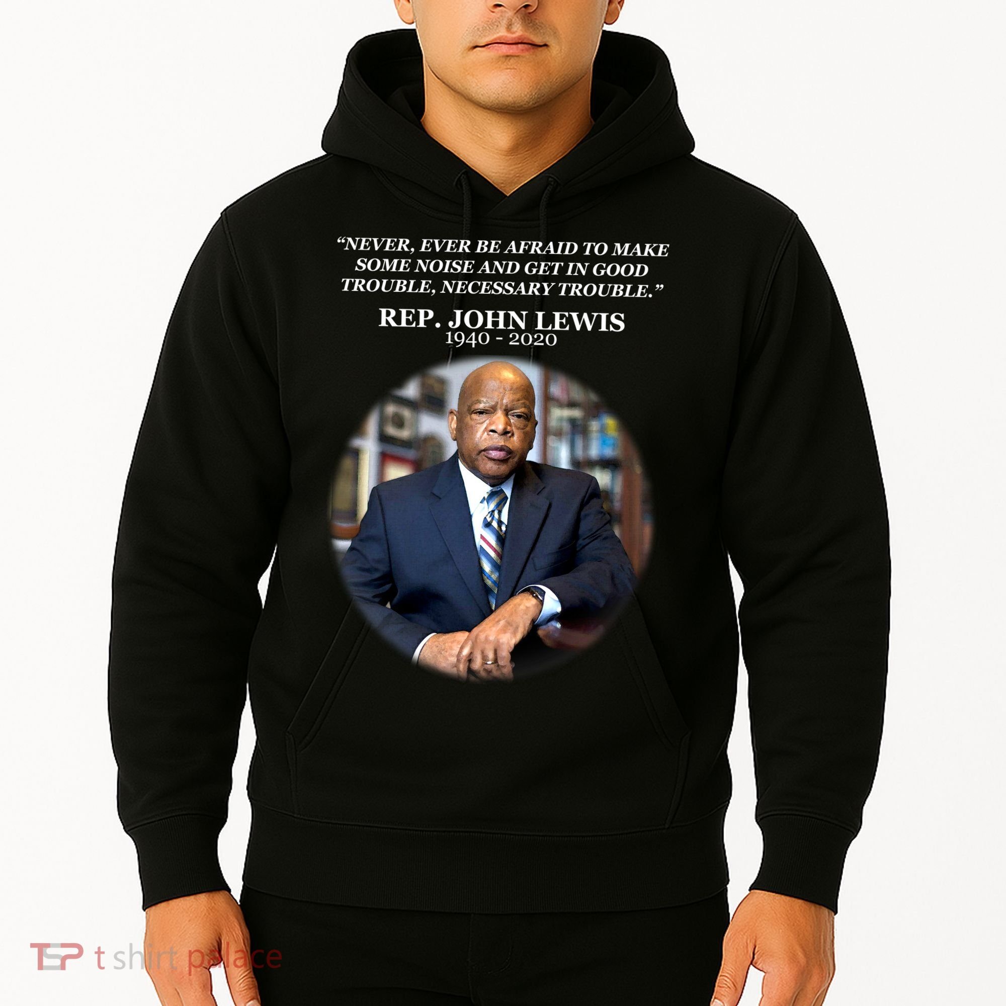 Representative John Lewis Tribute 1940-2020 Hoodie