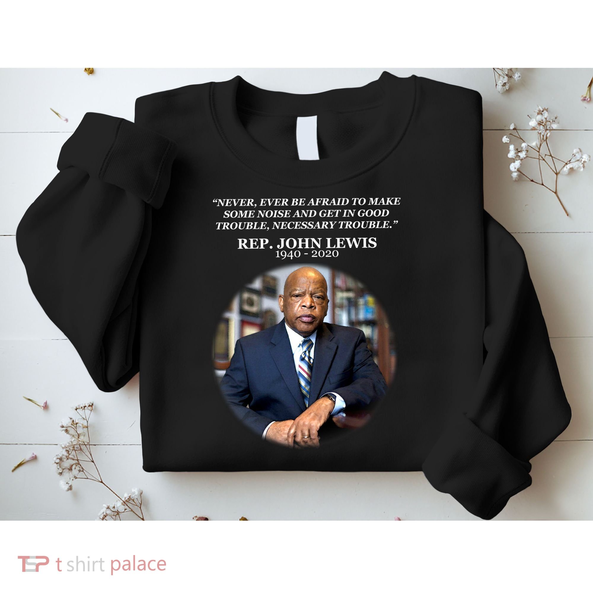 Representative John Lewis Tribute 1940-2020 Sweatshirt