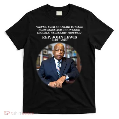 Representative John Lewis Tribute 1940-2020 T-Shirt