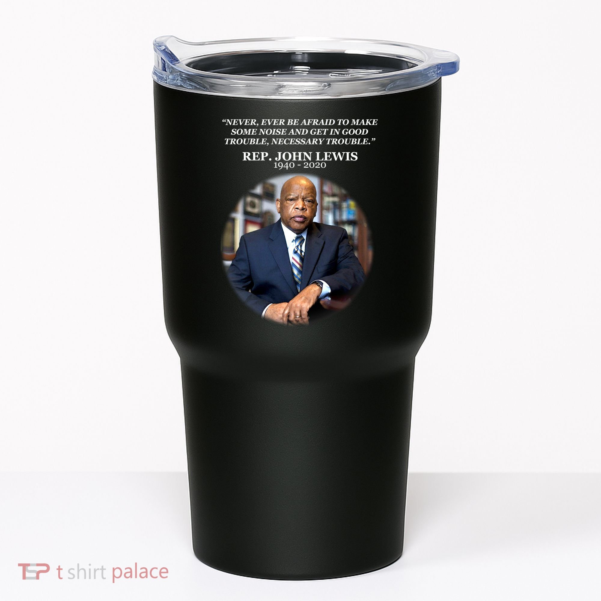 Representative John Lewis Tribute 1940-2020 Tumbler
