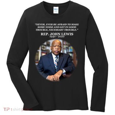 Representative John Lewis Tribute 1940-2020 Women's Long Sleeve Shirt