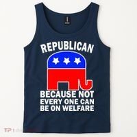 Republican Because Not Every One Can Be On Welfare Tank Top thumb 2