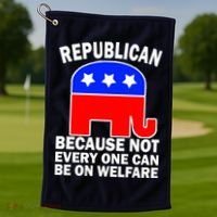 Republican Because Not Every One Can Be On Welfare Golf Towel thumb 1