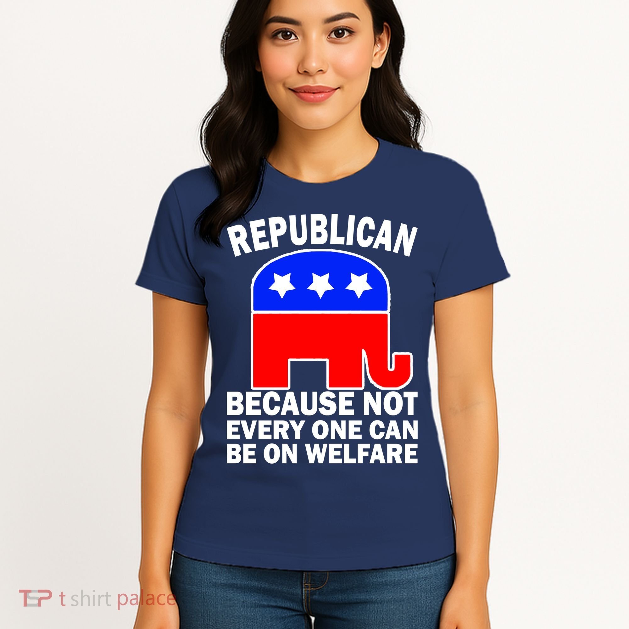 Republican Because Not Every One Can Be On Welfare Women's T-Shirt