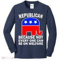 Republican Because Not Every One Can Be On Welfare Kids Long Sleeve Shirt thumb 0