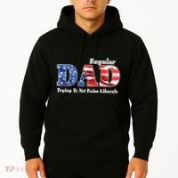 Republican Dad Just A Regular Dad Trying To Not Raise Liberals Hoodie thumb 2