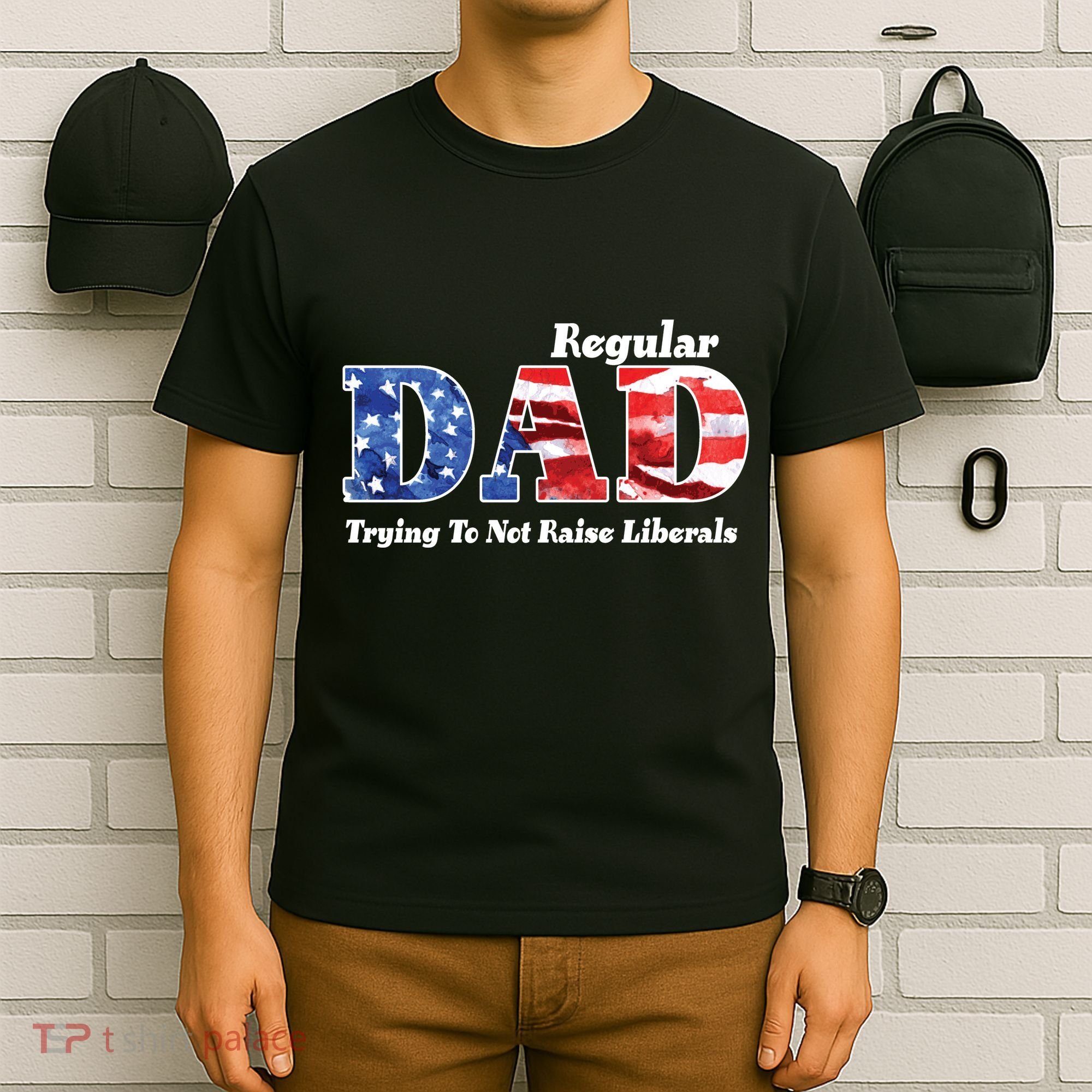 Republican Dad Just A Regular Dad Trying To Not Raise Liberals T-Shirt