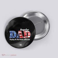 Republican Dad Just A Regular Dad Trying To Not Raise Liberals Button thumb 0