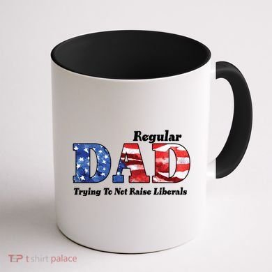 Republican Dad Just A Regular Dad Trying To Not Raise Liberals Coffee Mug back