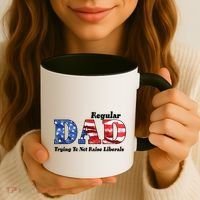 Republican Dad Just A Regular Dad Trying To Not Raise Liberals Coffee Mug thumb 3