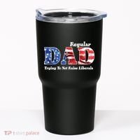 Republican Dad Just A Regular Dad Trying To Not Raise Liberals Tumbler thumb 0