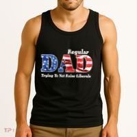 Republican Dad Just A Regular Dad Trying To Not Raise Liberals Tank Top thumb 3