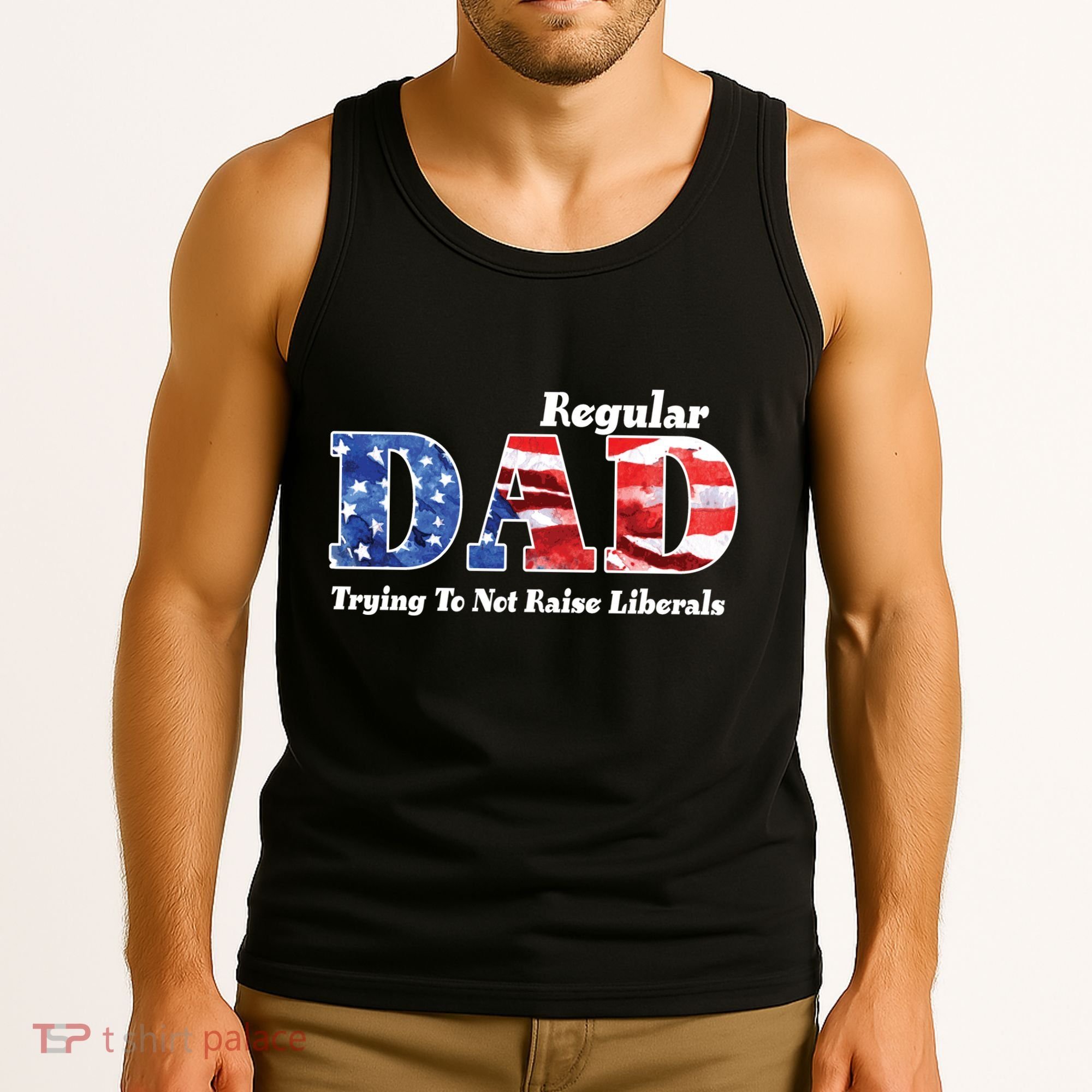 Republican Dad Just A Regular Dad Trying To Not Raise Liberals Tank Top