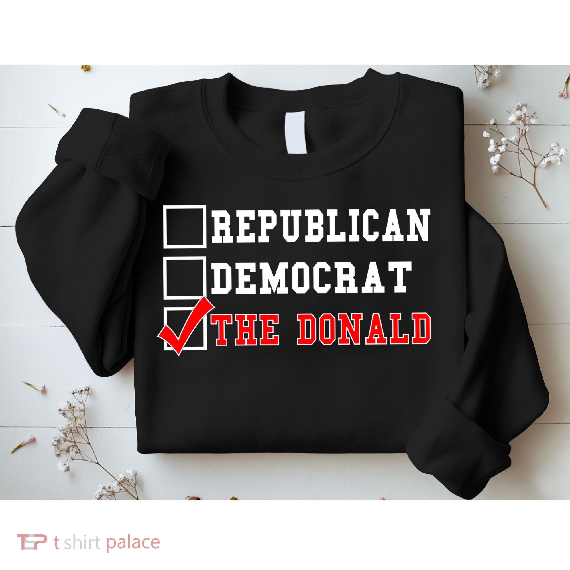 Republican Democrat Donald Trump Sweatshirt