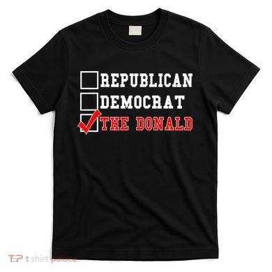 Republican Democrat Donald Trump T-Shirt