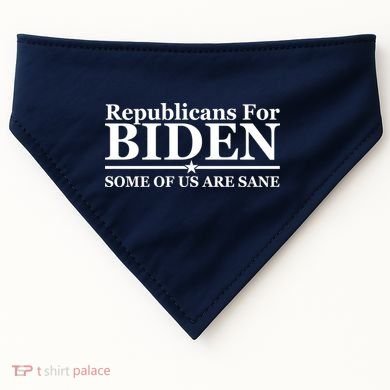 Republicans For Biden Some Of Us Are Sane USA-Made Doggie Bandana
