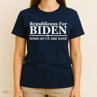 Republicans For Biden Some Of Us Are Sane T-Shirt thumb 4