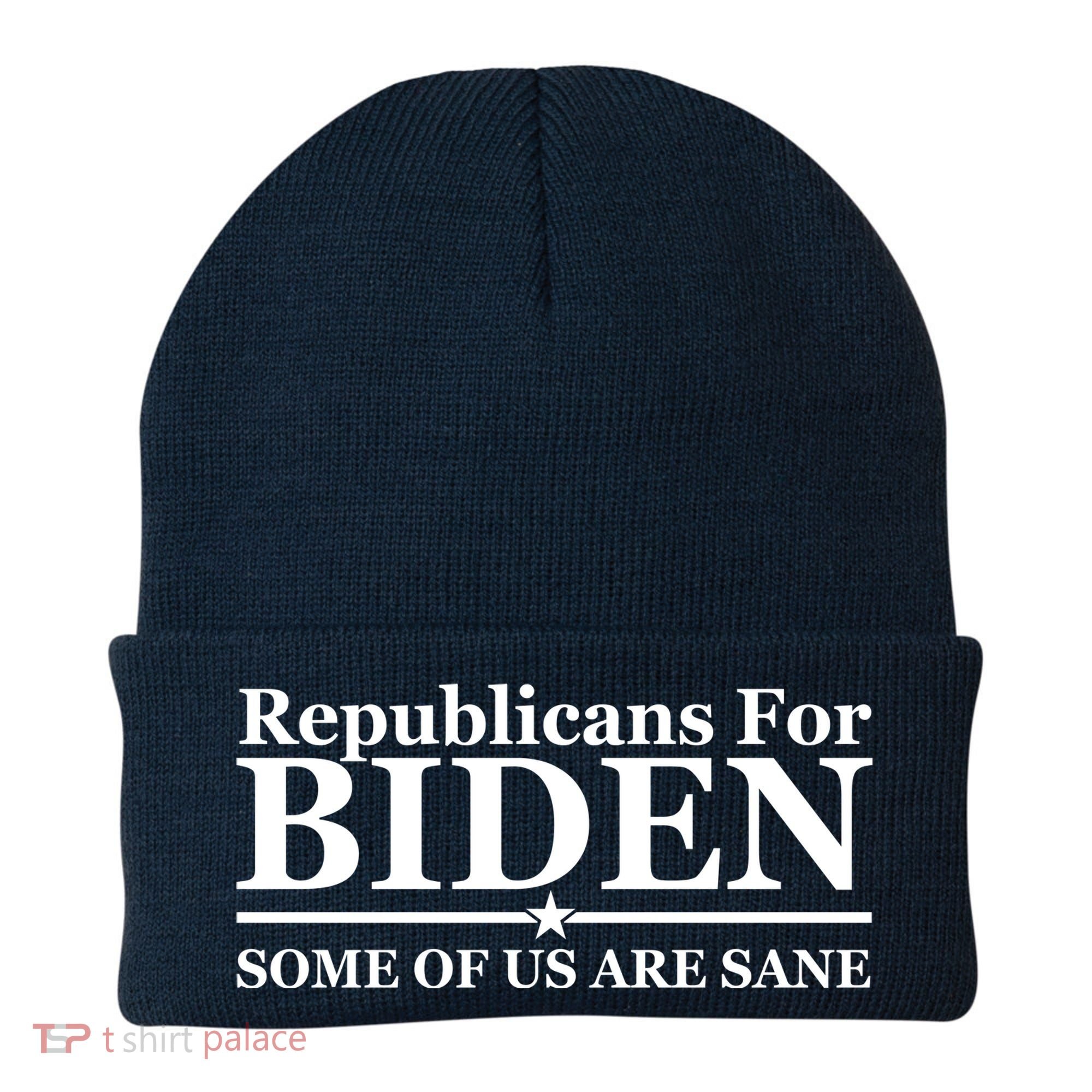 Republicans For Biden Some Of Us Are Sane Beanie