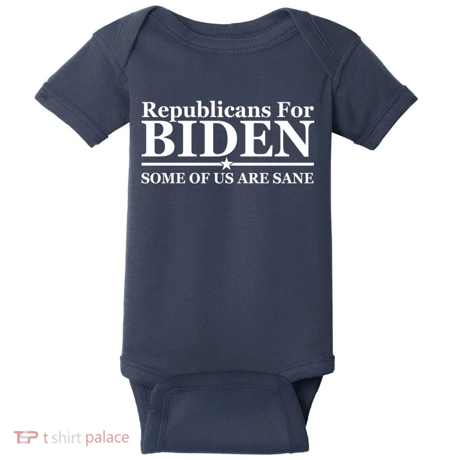 Republicans For Biden Some Of Us Are Sane Baby Bodysuit