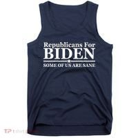 Republicans For Biden Some Of Us Are Sane Tank Top thumb 0