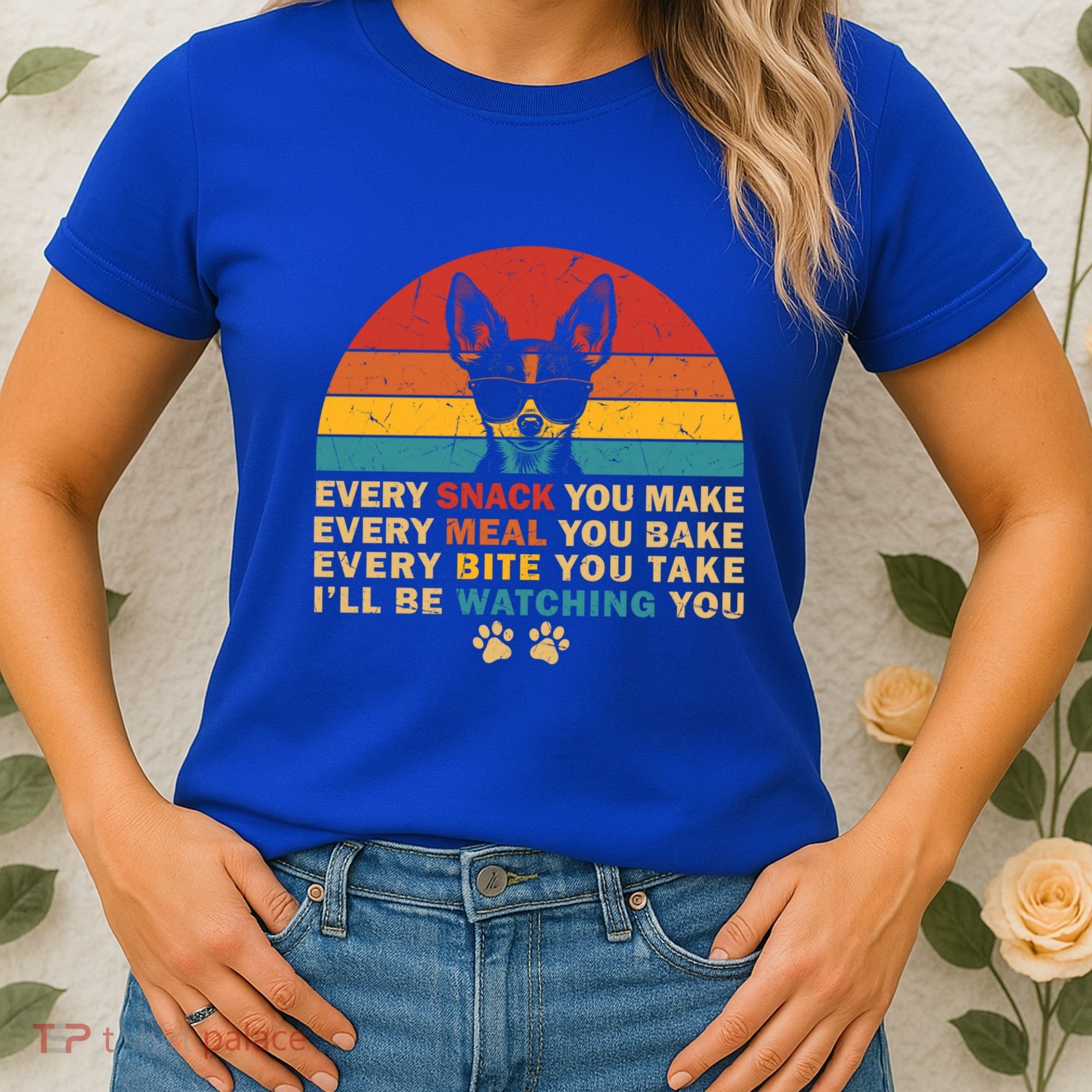 Retro Every Snack You Make Funny Chihuahua Dog Lover Owner Meaningful Gift Women's T-Shirt