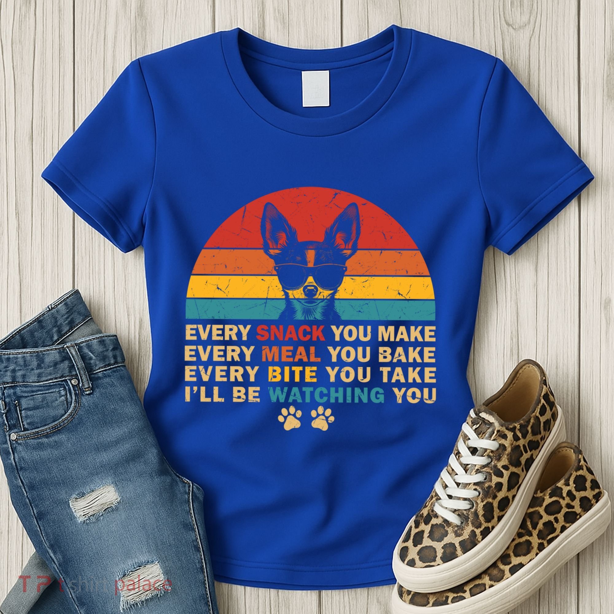 Retro Every Snack You Make Funny Chihuahua Dog Lover Owner Meaningful Gift Women's T-Shirt