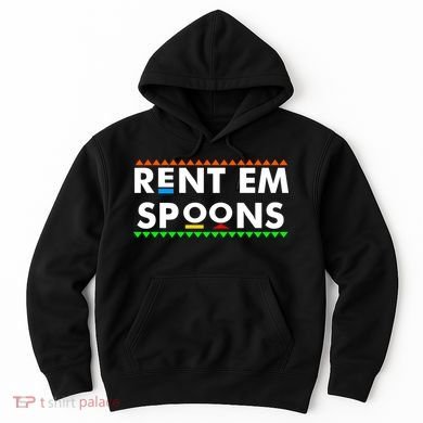 Rent Em Spoons Hoodie