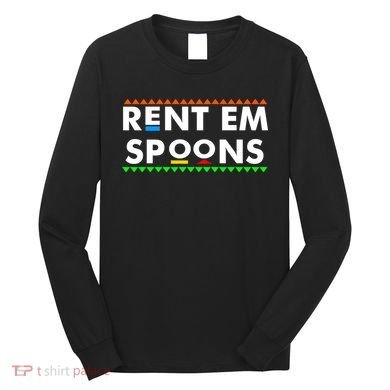 Rent Em Spoons Long Sleeve Shirt