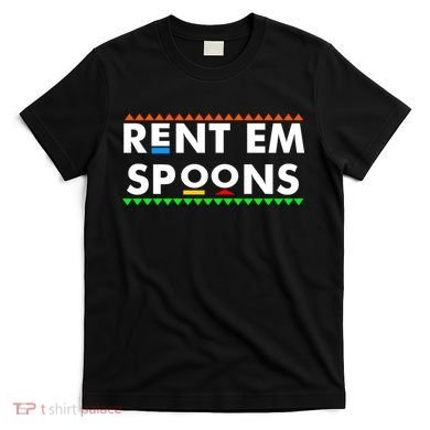 Rent Em Spoons T-Shirt