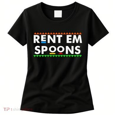 Rent Em Spoons Women's T-Shirt
