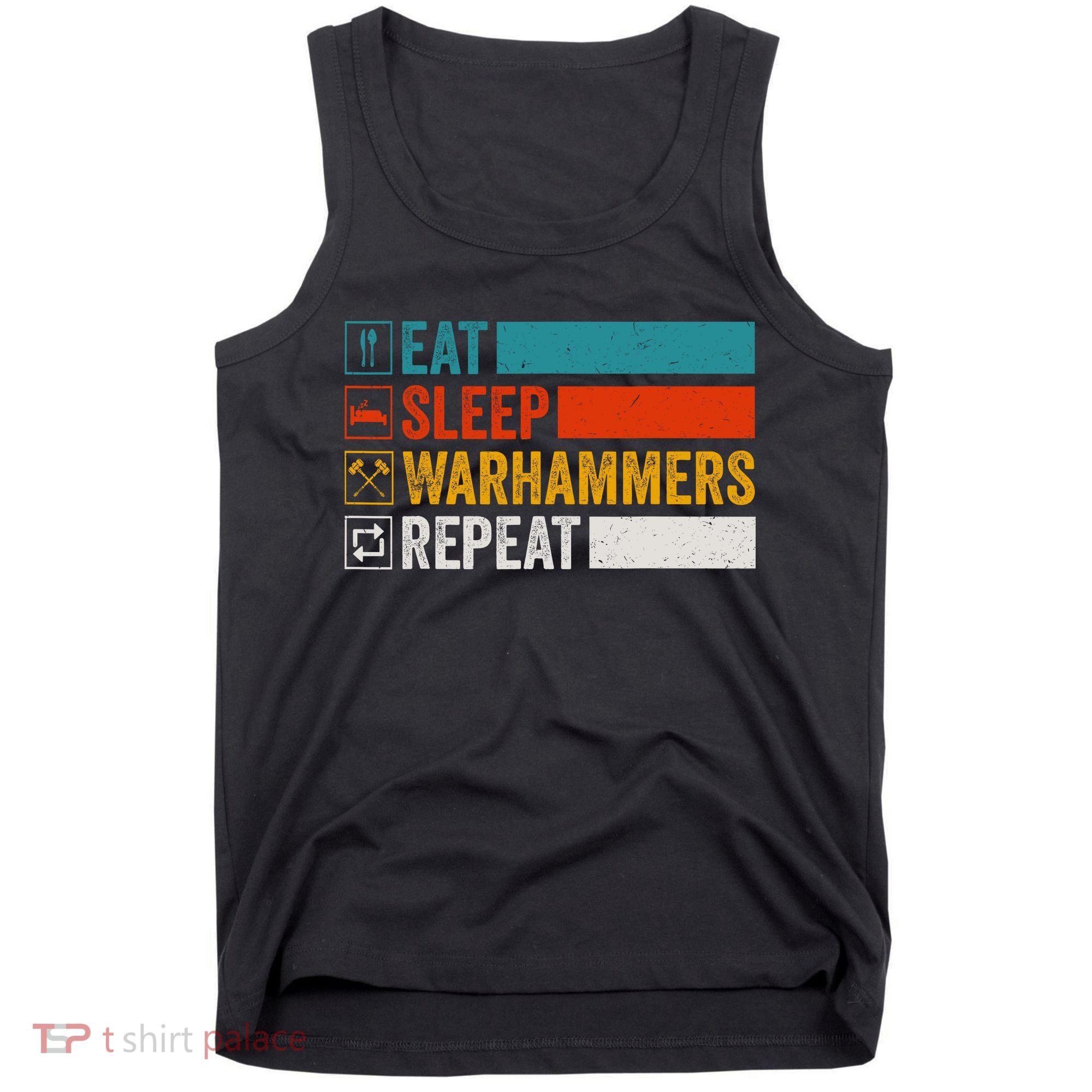 Retro Eat Sleep Warhammers Repeat Funny Gamer Video Gaming Tank Top