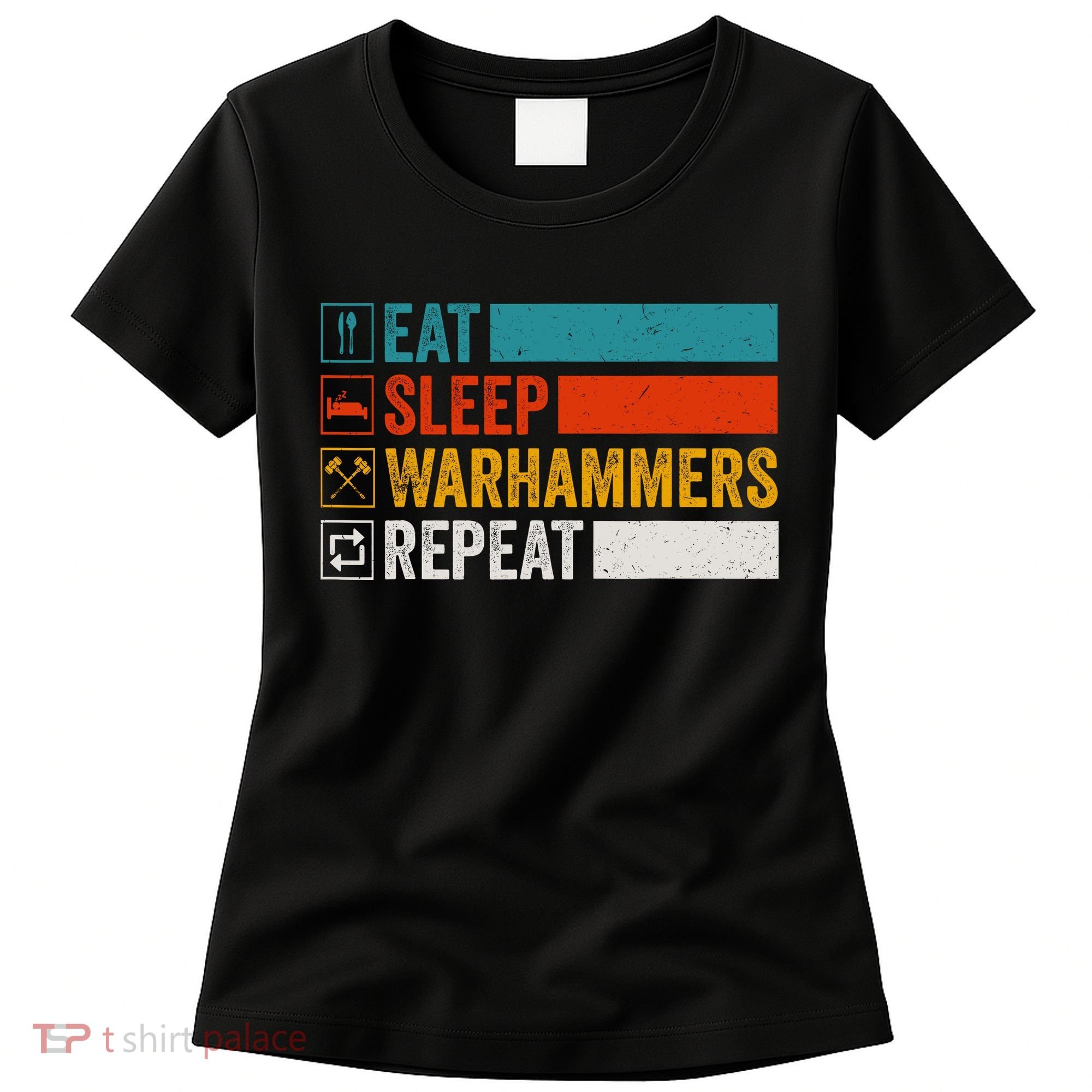 Retro Eat Sleep Warhammers Repeat Funny Gamer Video Gaming Women's T-Shirt