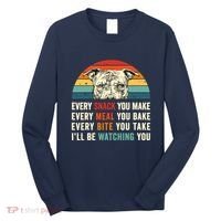 Retro Every Snack You Make Every Meal You Bake Pittie Dog Long Sleeve Shirt thumb 0