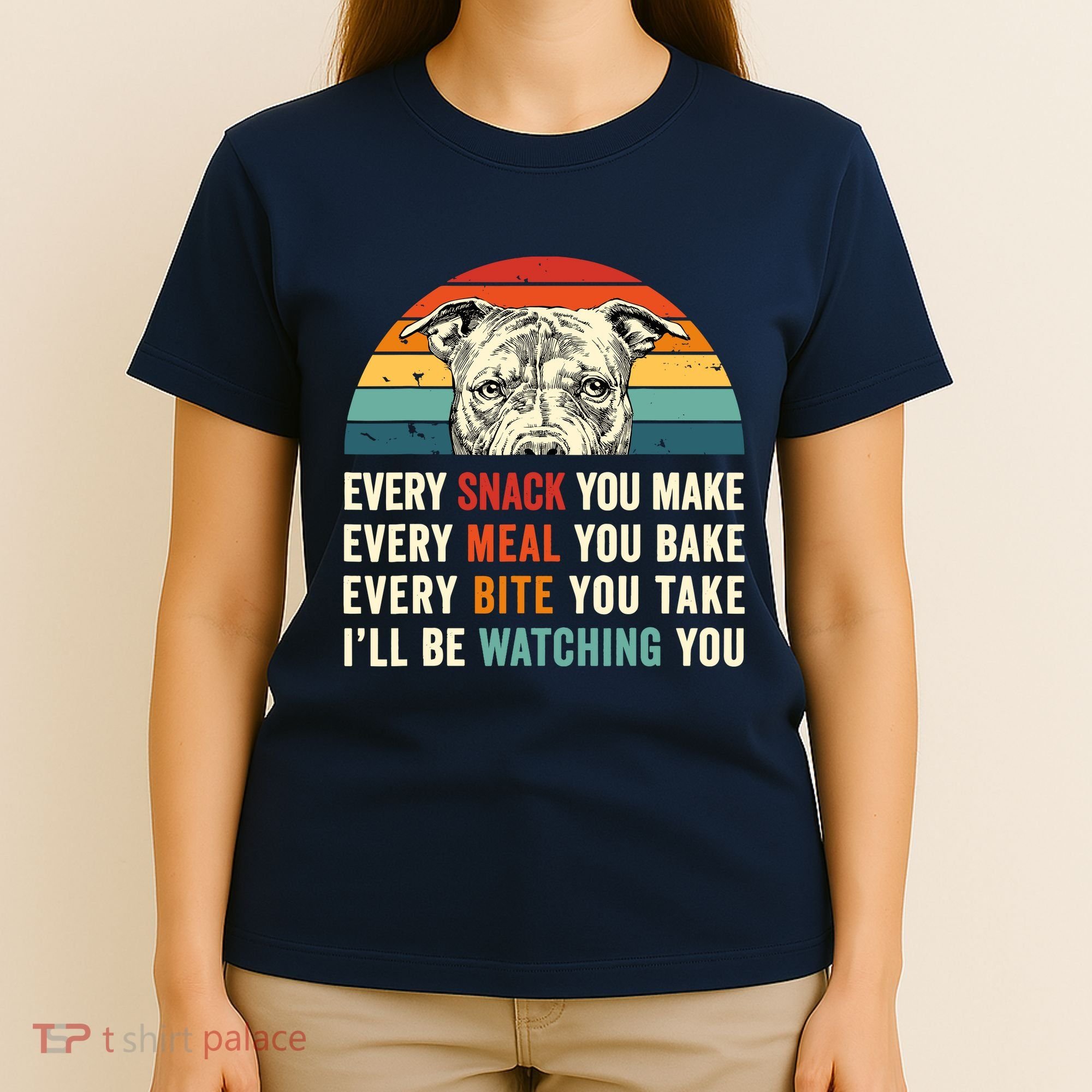 Retro Every Snack You Make Every Meal You Bake Pittie Dog T-Shirt