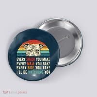 Retro Every Snack You Make Every Meal You Bake Pittie Dog Button thumb 0