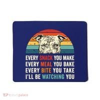 Retro Every Snack You Make Every Meal You Bake Pittie Dog Mousepad thumb 0