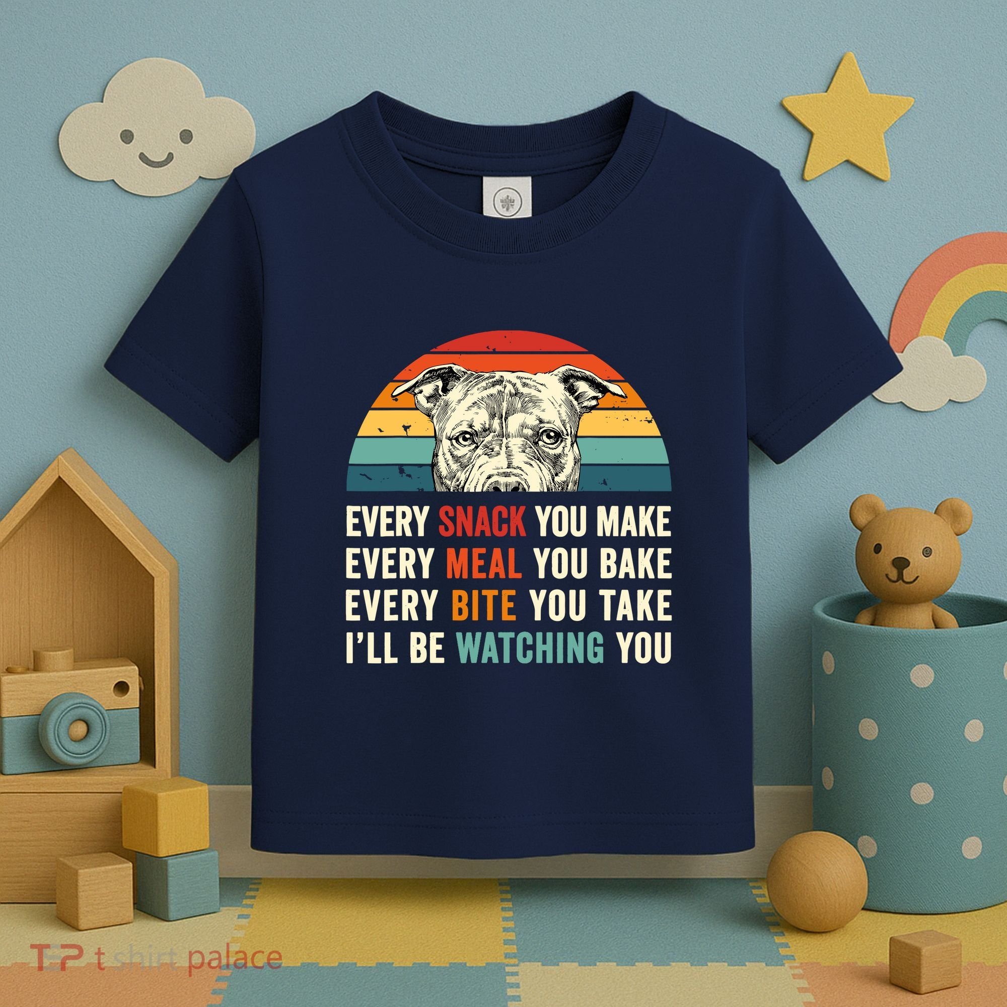 Retro Every Snack You Make Every Meal You Bake Pittie Dog Toddler T-Shirt
