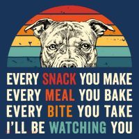 Retro Every Snack You Make Every Meal You Bake Pittie Dog Women's T-Shirt thumb 6