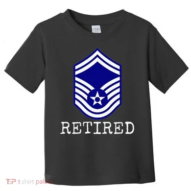 Retired E8 Senior Master Sergeant Toddler T-Shirt